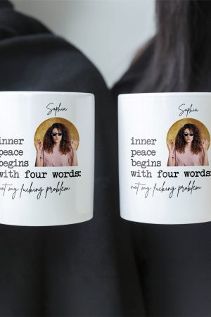 Inner Peace Begins With For Words Funny For Me Gifts - Personalized Photo Mug