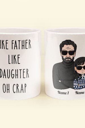 Like Father Like Daughter Oh Crap - Personalized Mug